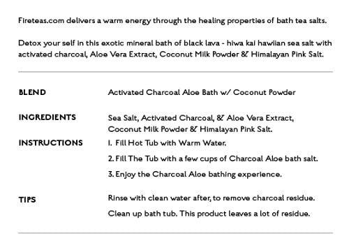 FIRE TEAS - Activated Charcoal & Aloe Bath Salt - Coconut Milk Powder, Aloe Vera Extract, Activated Charcoal & Sea Salt, Pink Salt -