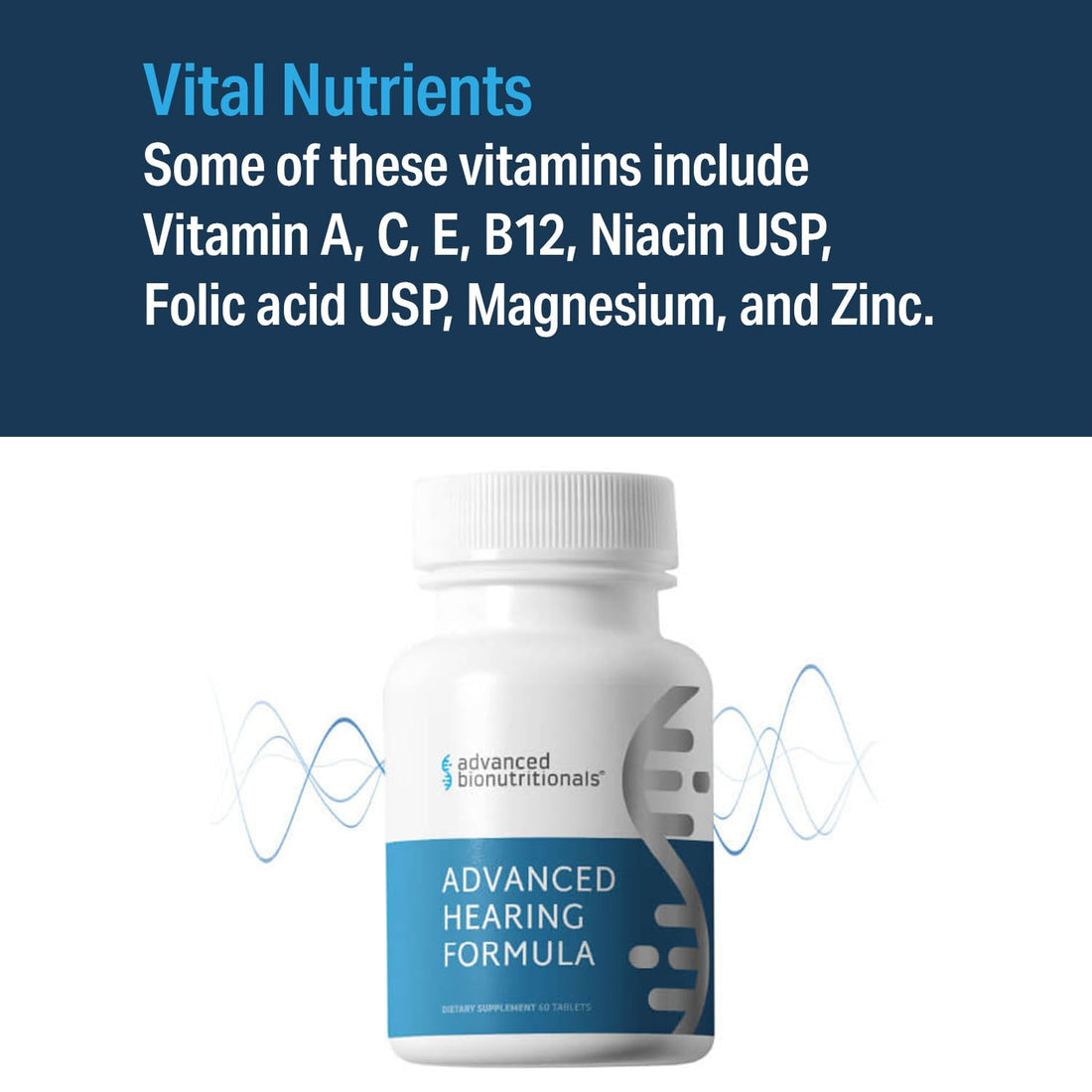 Advanced Bionutritionals – Advanced Hearing Formula Supplement, Ear Health Vitamins, Support Auditory Nerve Function, Multivitamin with Vitamins A, C, E, Folic, Calcium, Magnesium, Zinc (60 Tablets)