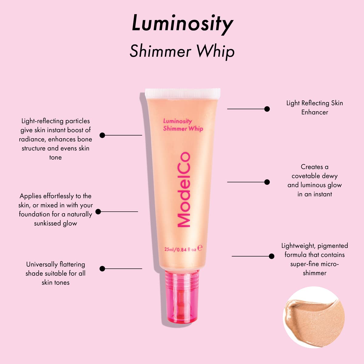 ModelCo - Luminosity Shimmer Whip - Multi-purpose - Skin Highlighter - Instant Radiance - Minimise Imperfections - Lightweight - Non Greasy Formula - 25 ml / 0.87 oz