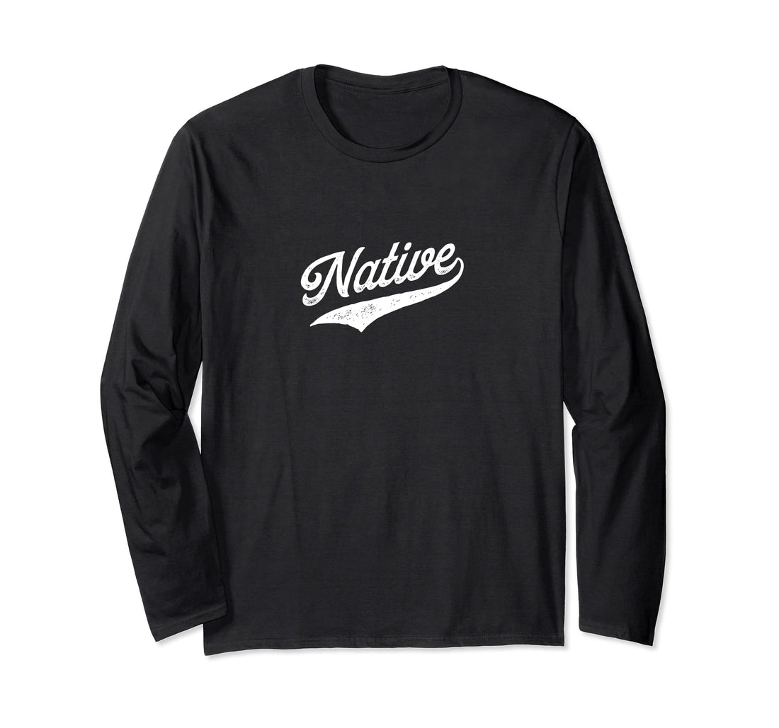 Native Long Sleeve T-Shirt