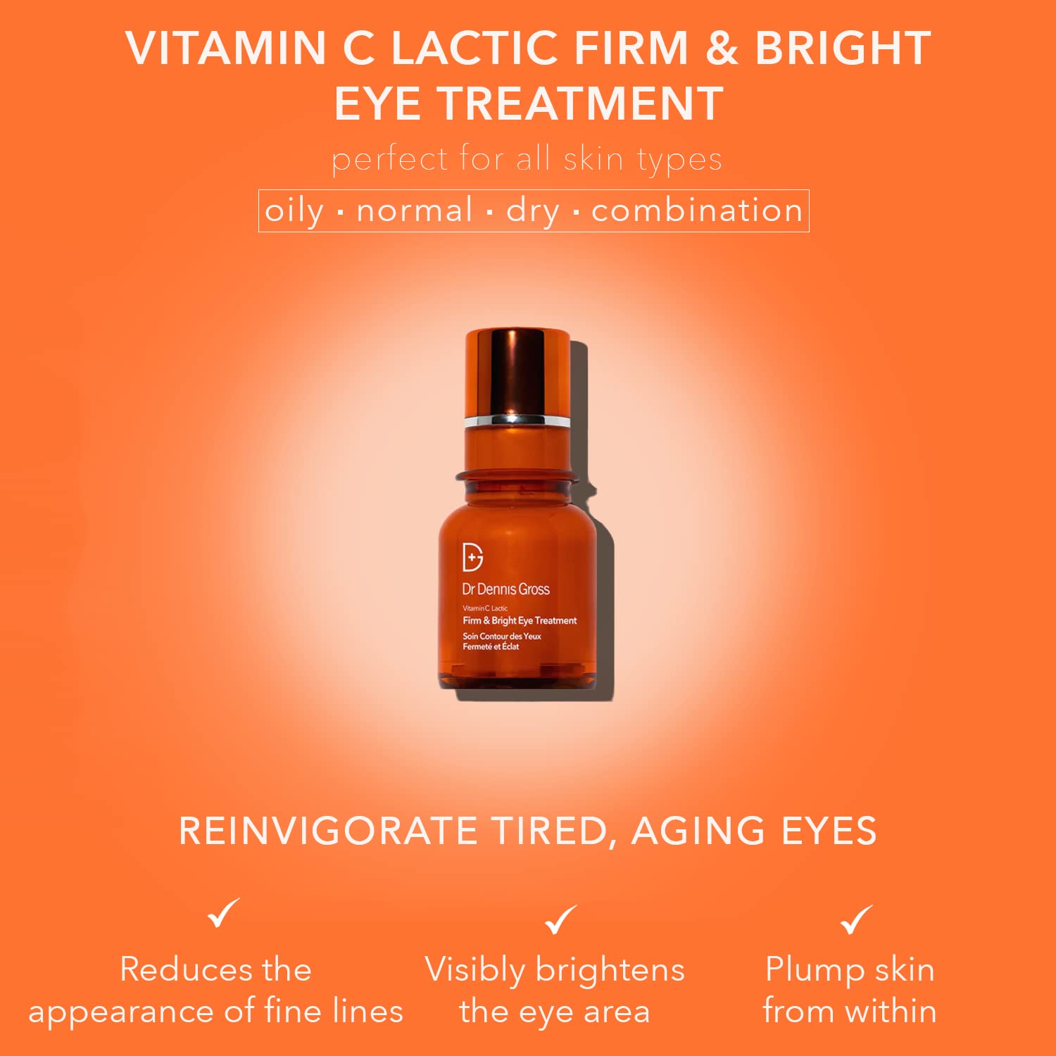 Dr. Dennis Gross Vitamin C Lactic Firm & Bright Eye Treatment | Silky, Lightweight, Fast-Absorbing Treatment to Improve Puffiness, Dark Circles, and Wrinkles Around the Eyes | 0.5 oz