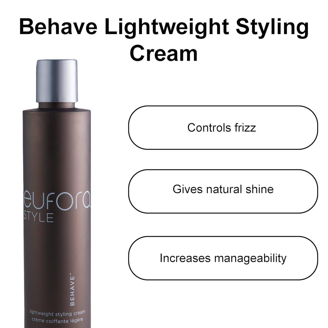 Eufora Style Behave Lightweight Styling Cream 6.8oz