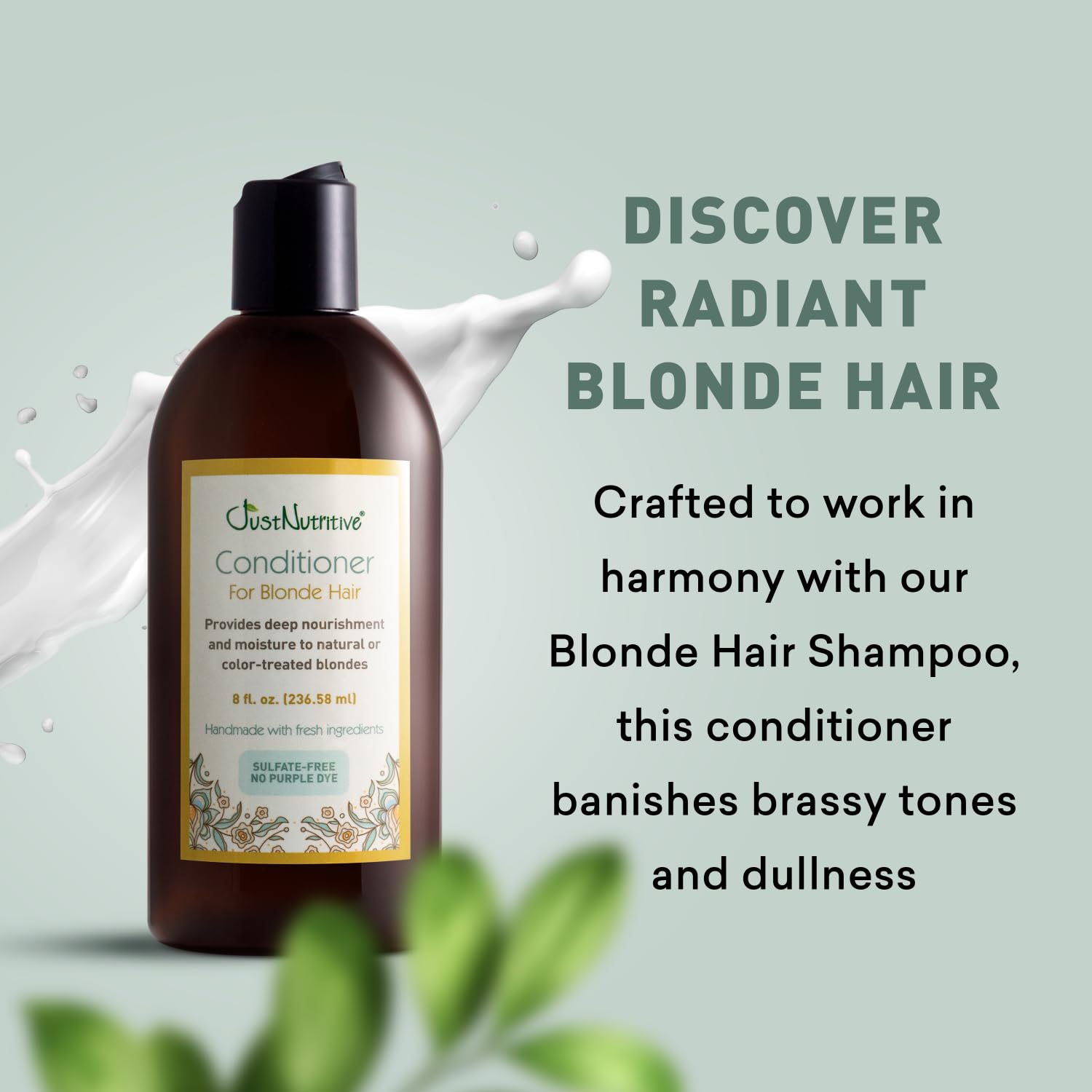 Just Nutritive Conditioner for Blonde Natural & Color-Treated Hair, Brassy Tones Neutralizer, No Purple Dye, Deep Nourishment, Silicone Free, Phthalate Free, Paraben Free, 8 oz. Bottle