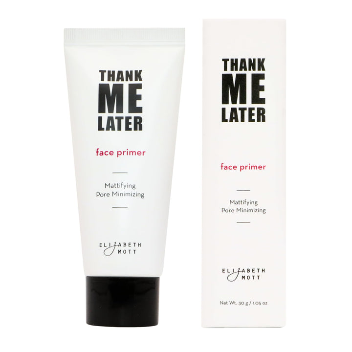 Thank Me Later Primer. Paraben-free and Cruelty Free.Matte Face Primer (30G)