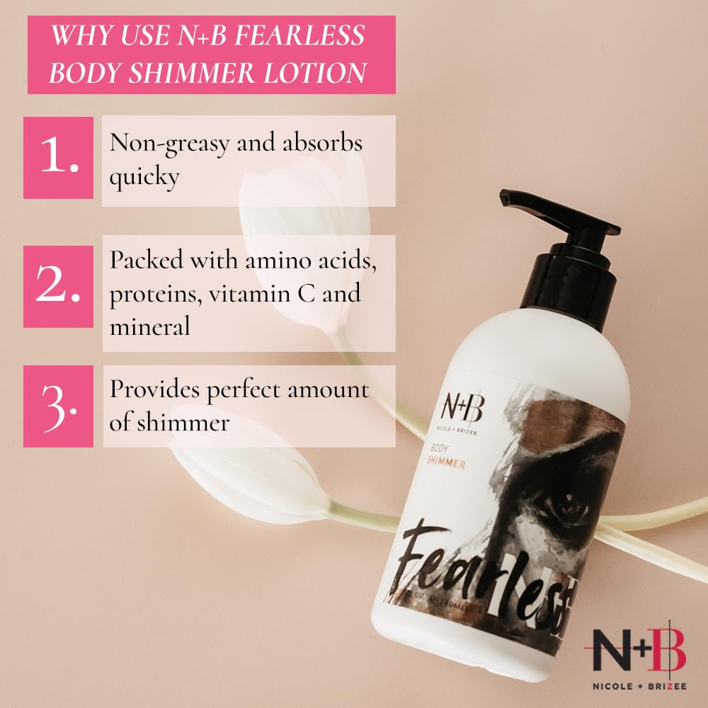 N+B Fearless Body Shimmer Lotion | Non-Sticky, Moisturizing, Body Highlighter | Made w/Alma Extract & Vitamin C | For Face, Hand, Body & All Skin Types, Rough, Dry Skin, Sensitive | 8oz
