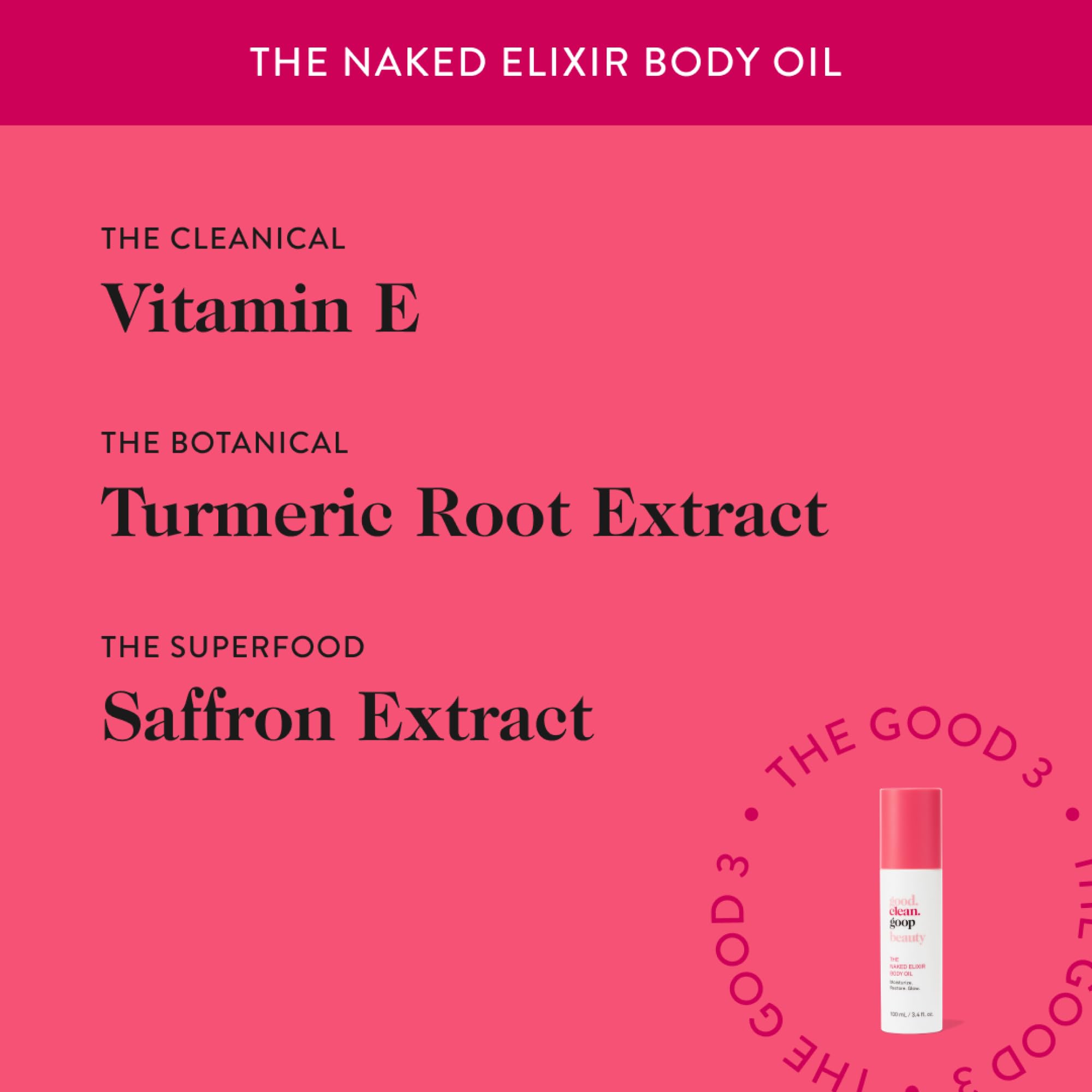 good.clean.goop beauty The Naked Elixir Body Oil | Body Oil to Hydrate Skin Barrier | Vitamin E Oil, Turmeric Root Extract & Saffron Extract | Body Moisturizer | Cruelty-Free & Vegan | 3.4 Fl oz