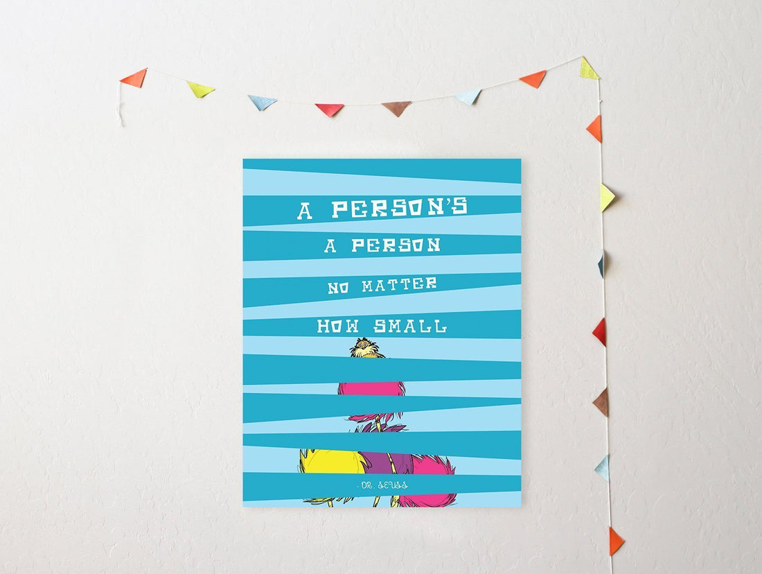 A Person's A Person No Matter How Small 05x07 Inch Print, Dr. Seuss Don't give up I Believe in You All A Person a Person no Mater How Small Child Decor, Nursery Decor, Kid, Love, Classroom Décor