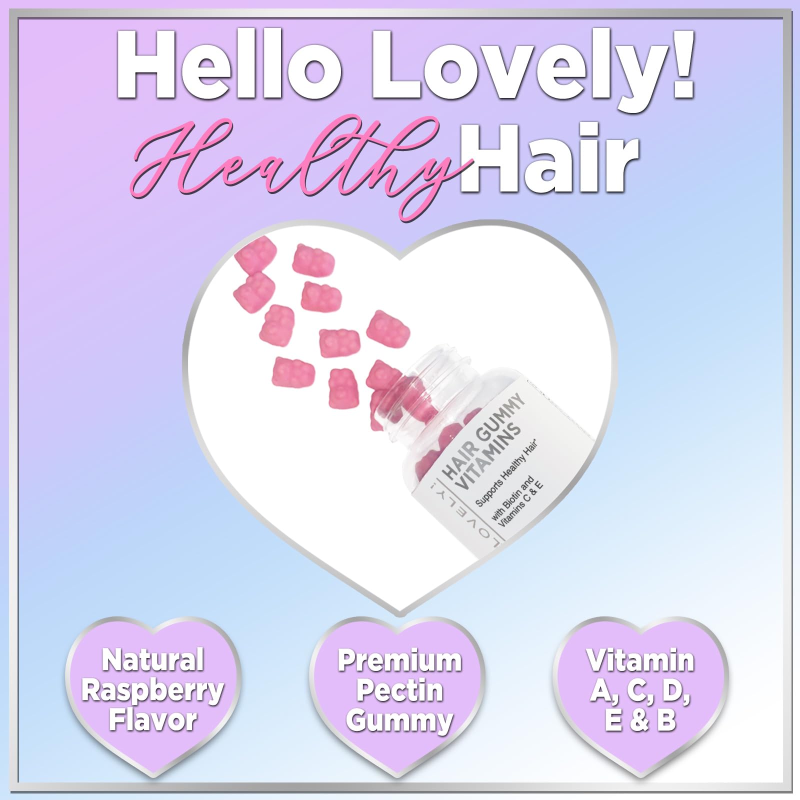 Hello Lovely! Hair Vitamins Gummy with Biotin 5000 mcg Vitamin E & C Support Hair Growth, Premium Vegetarian Non-GMO, for Stronger Beautiful Hair, Skin & Nails Supplement - 120 Bear Gummies