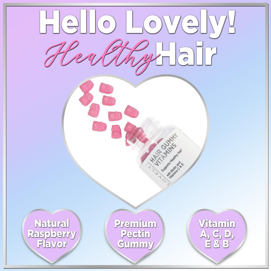 Hello Lovely! Hair Vitamins Gummy with Biotin 5000 mcg Vitamin E & C Support Hair Growth, Premium Vegetarian Non-GMO, for Stronger Beautiful Hair, Skin & Nails Supplement - 120 Bear Gummies