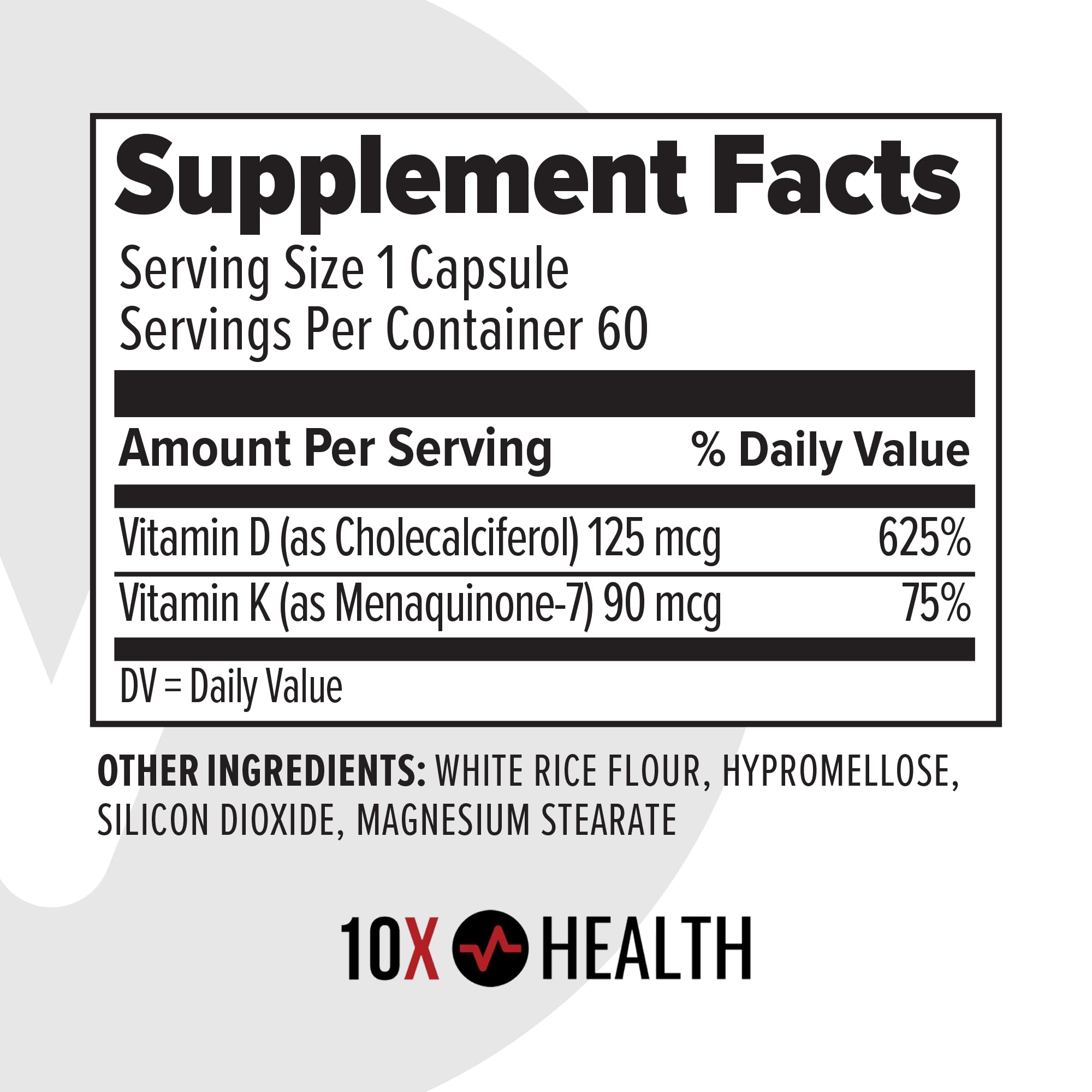10X Health Vitamin D3 K2 - Loaded with 125 mcg Vitamin D and 90 mcg Vitamin K (Menaquinone 7) - D3 and K2 Supplements That Support Bone Health, Heart and Teeth - 60 Capsules