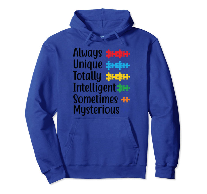 Always Unique Totally Intelligent Sometimes Mysterious Pullover Hoodie
