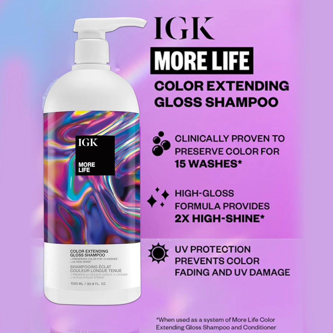 IGK MORE LIFE Color Extending Gloss Shampoo and Conditioner Set | Preserves Color Treated Hair | UV Protection | Vegan + Cruelty-Free | 1 Liter