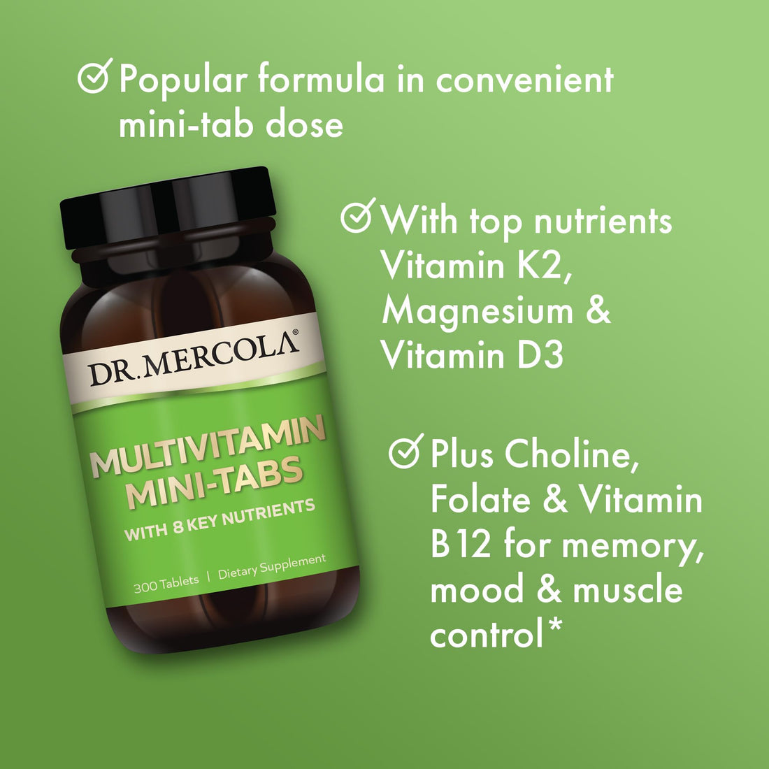 Dr. Mercola Multivitamin Mini-Tabs, 30 Servings (300 Tablets), with 8 Key Nutrients, Dietary Supplements, Supports Immune and Brain Health, Non-GMO