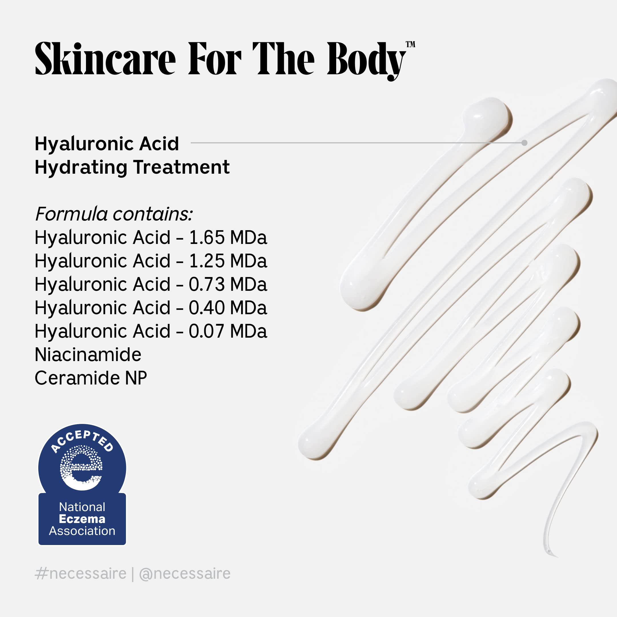 Nécessaire The Body Serum - Hydrating Serum With Hyaluronic Acid, Niacinamide + Ceramides. Dermatologist-Tested. Hypoallergenic. Approved By The National Eczema Association. 150 ml / 5.1 fl oz.