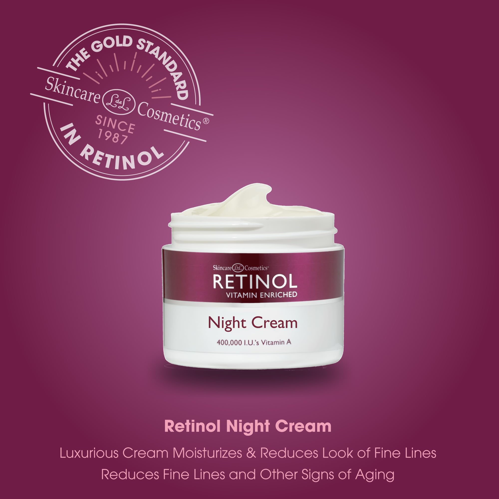 Retinol Skincare LdeL Cosmetics Night Cream Vitamins A + C + E Works While You Sleep to Reduce Fine Lines And Other Signs of Aging 1.7 Oz.