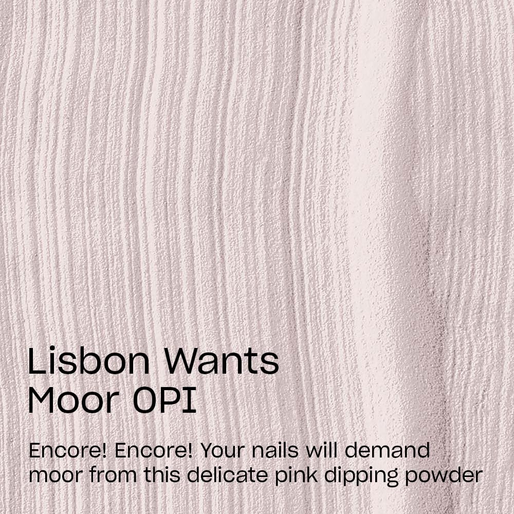 OPI Powder Perfection Lisbon Wants Moor OPI | Opaque Soft Pink Crème Nail Dipping Powder | Acrylic Alternative