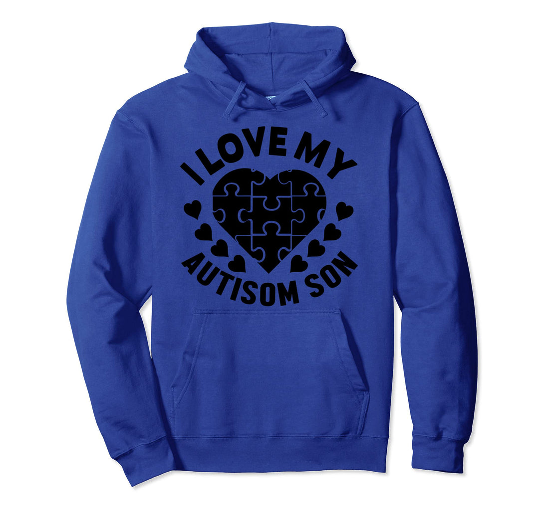 I Love My Autism Son Pullover Hoodie