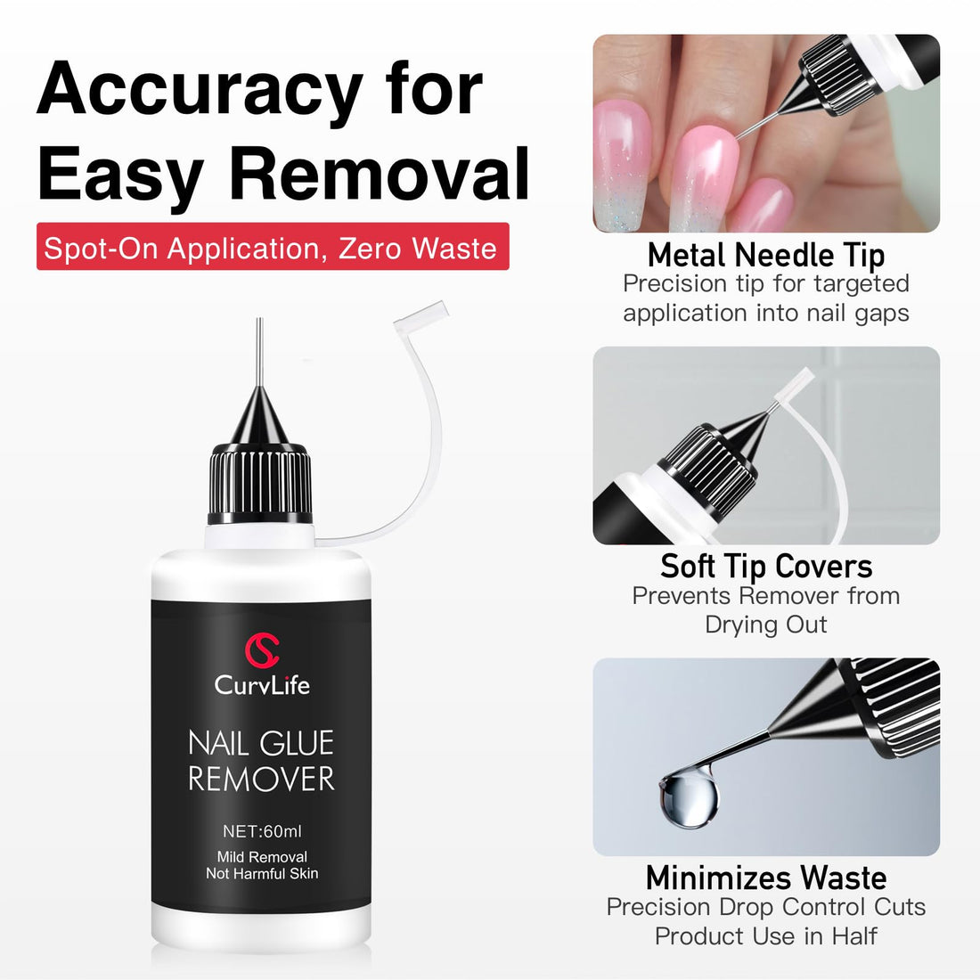 Curvlife Pinpoint Nail Glue Remover for Press on, 60ml Nail Remover for Nails Tips, Gentle Glue Remover for Gel x Nails, Non-Acetone Nail Polish Remover