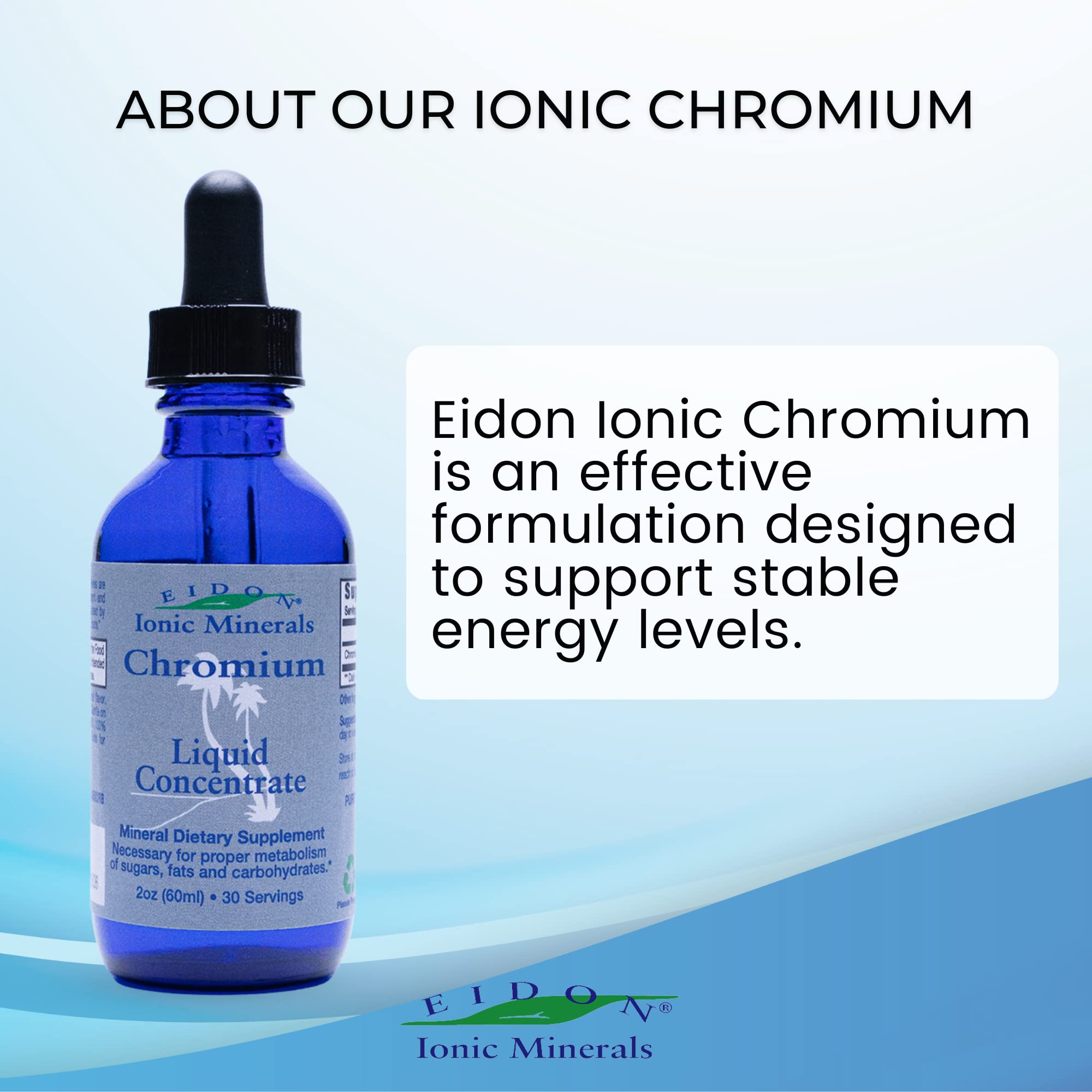 Eidon Ionic Minerals Liquid Chromium Concentrate - Ionic Chromium Supplement Drops, Supports Stable Energy Levels, All-Natural, No Sugar Added, No Preservatives or Additives - 2 oz