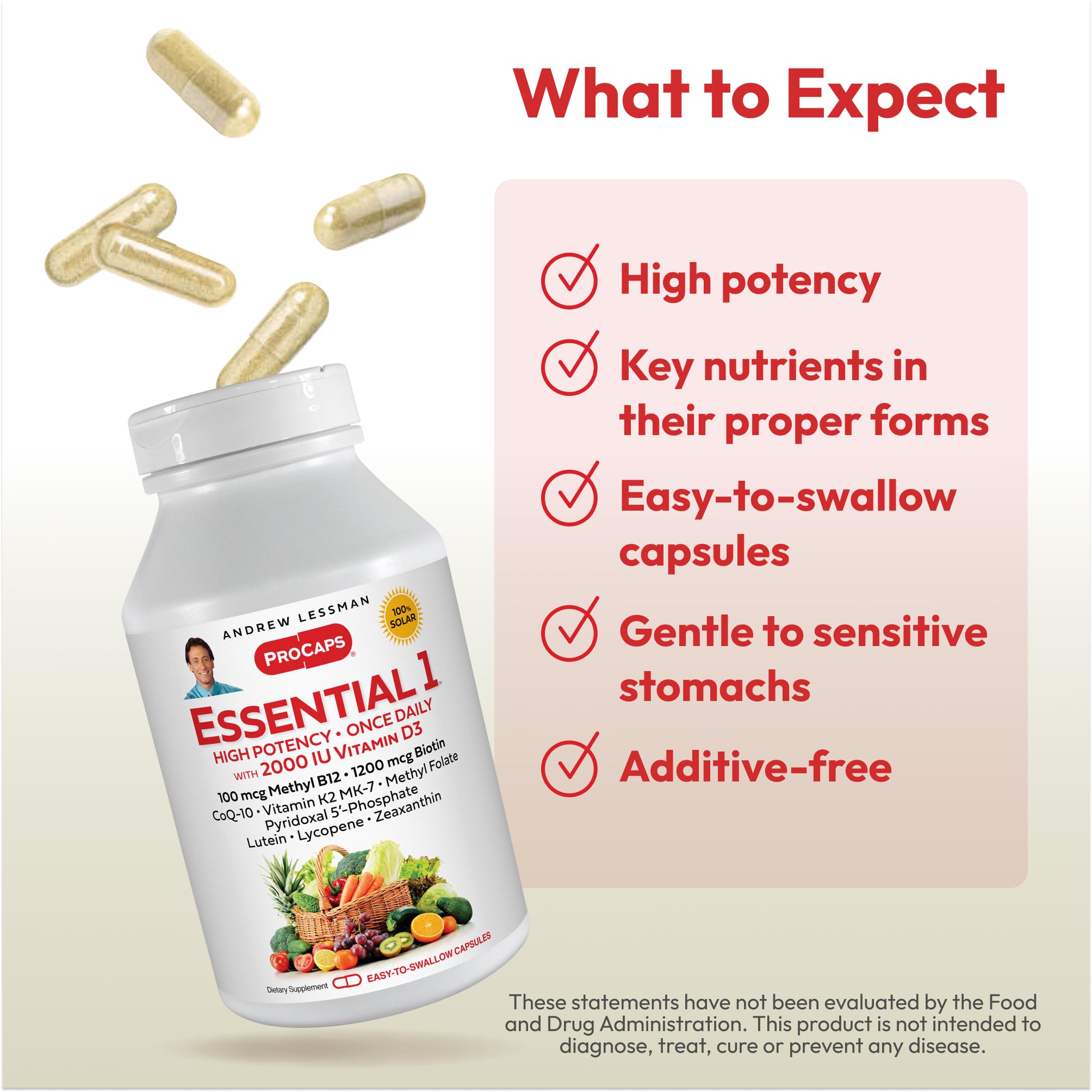 ANDREW LESSMAN Essential-1 Multivitamin 2000 IU Vitamin D3 60 Small Capsules - 100 mcg Methyl B12. CoQ10 Lutein Lycopene Zeaxanthin. High Potency. No Additives. Ultra-Mild. One Daily Capsule