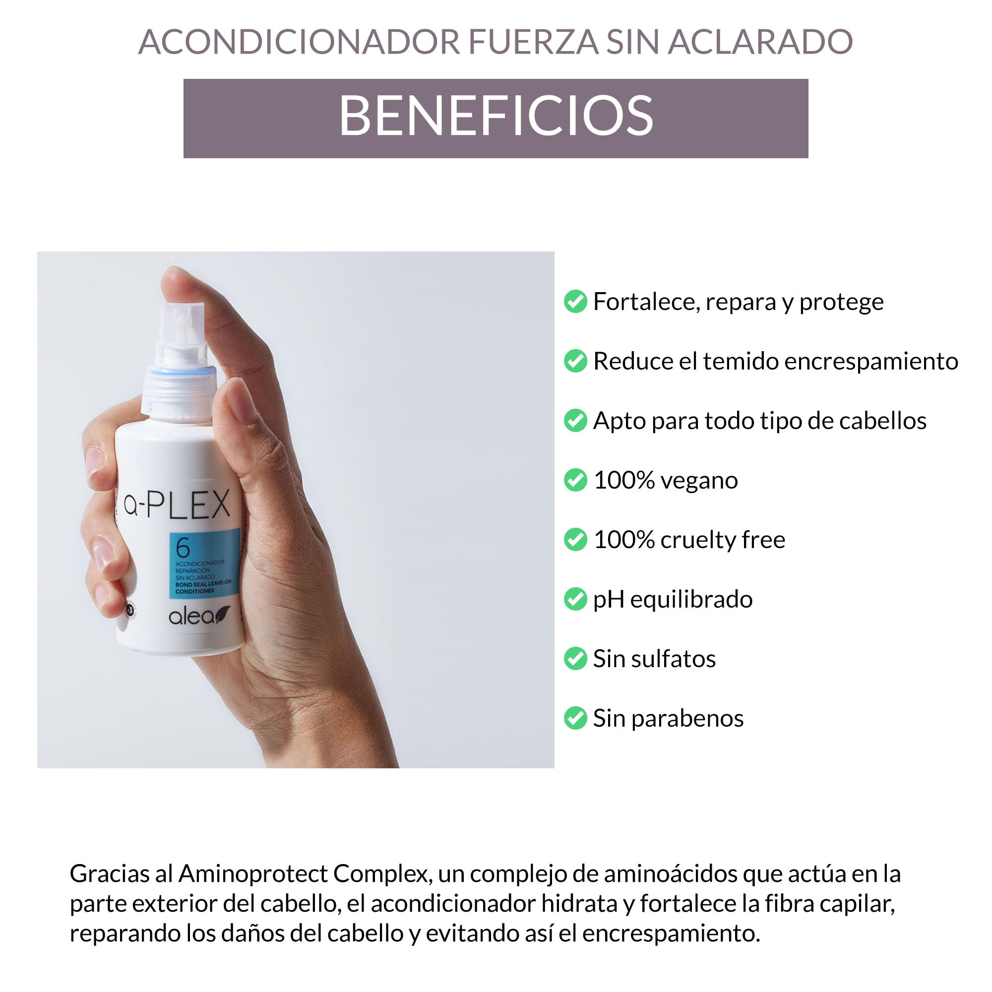 ALEA - Leave-In Conditioner - A-Plex Nº6 Leave-In Repair Conditioner - 250 ml - All Hair Types - Softens, Strengthens, and Hydrates - Anti-Frizz Hair - Heat Protector