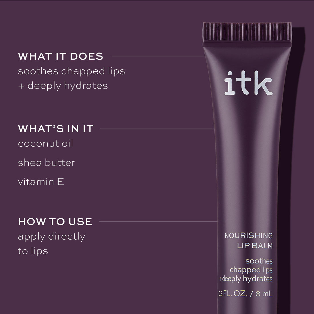 ITK Nourishing Lip Balm - Hydrate Dry, Chapped Lips with Shea Butter + Coconut Oil + Vitamin E - Moisturizes + Soothes Chapped Lips - Glossy, Fragrance Free, Clear, 0.2 Oz