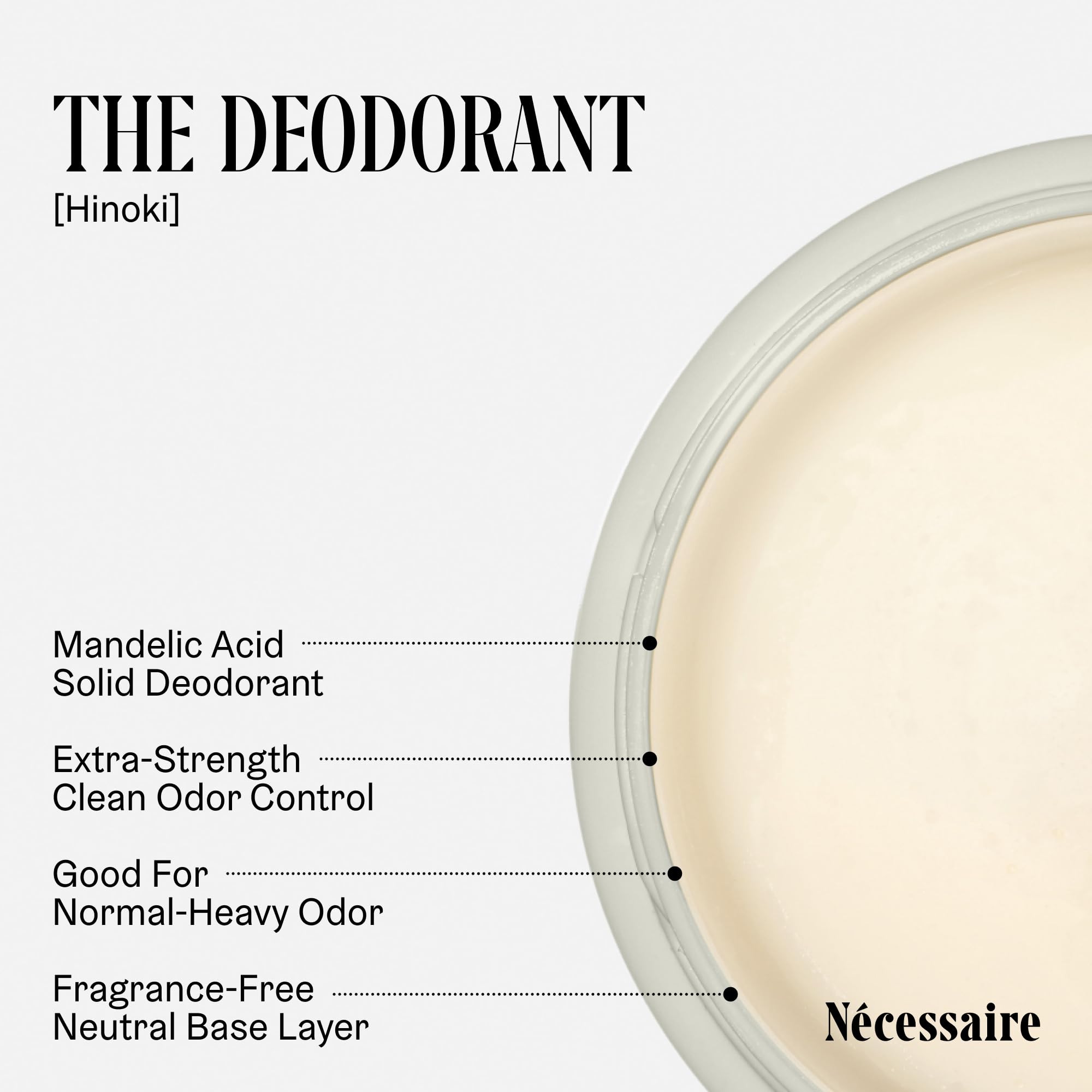Nécessaire The Deodorant Hinoki | Natural Aluminum Free Deodorant For Women & Men. Extra Strength Treatment with Mandelic Acid. Free of Baking Soda, Ozokerite & Parabens (75 g/2.5 oz)