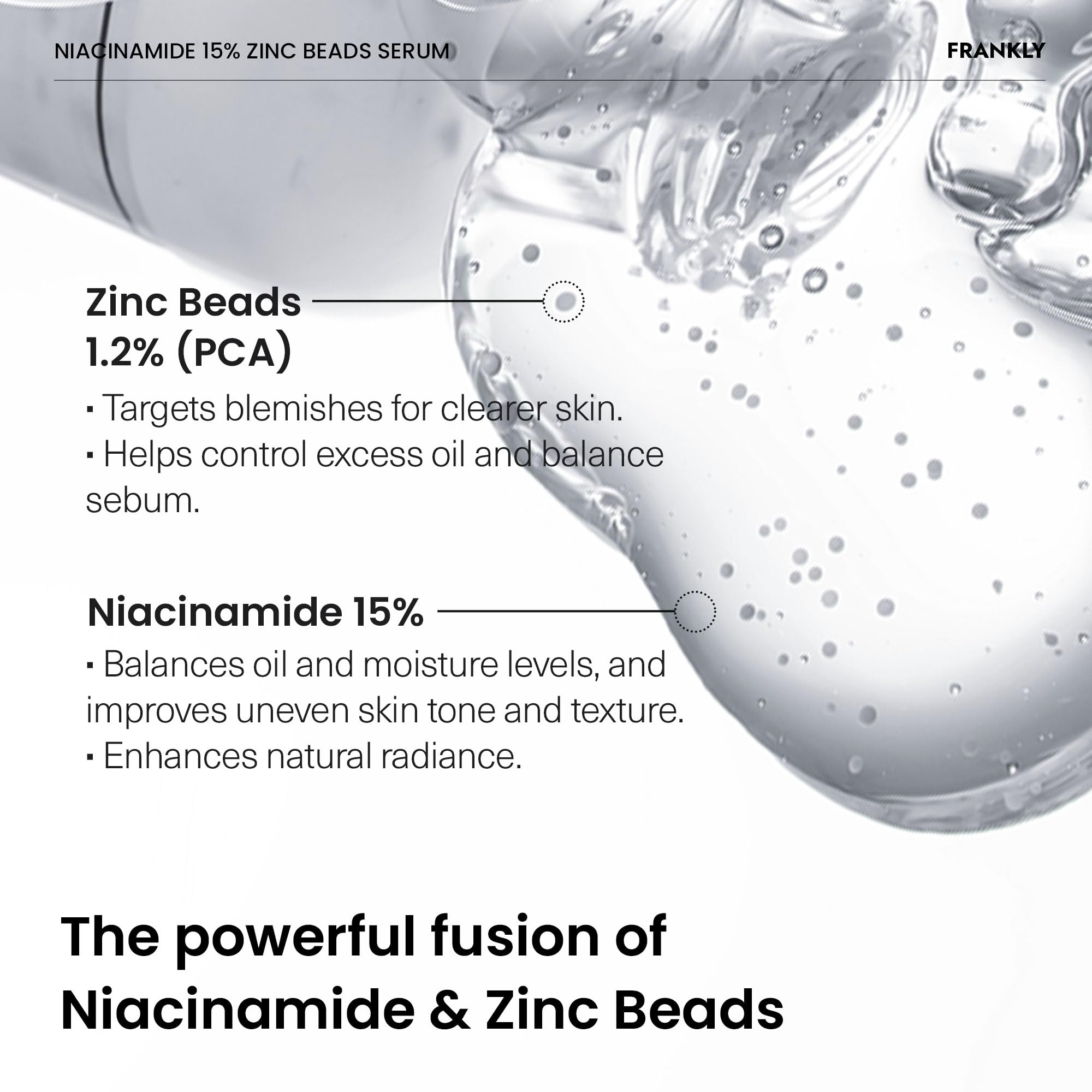 FRANKLY Niacinamide 15% & Zinc Beads Serum: Acne & Dark Spots Care, Oil Control, Even Skin Texture & Glow | Vegan & Cruelty-Free | Non-Comedogenic All skin types Korean Skincare | 1.01 fl.oz