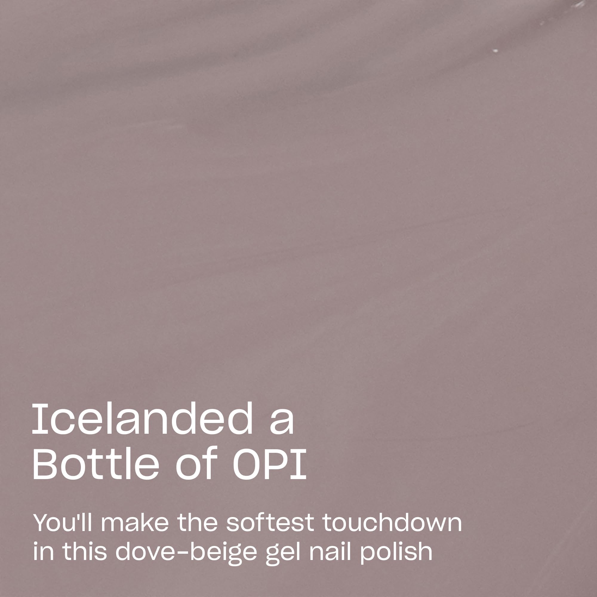 OPI GelColor Icelanded a Bottle of OPI | Opaque Dark Beige Crème UV Cure Gel Nail Polish | Vegan & HEMA Free, Long Lasting, High Shine