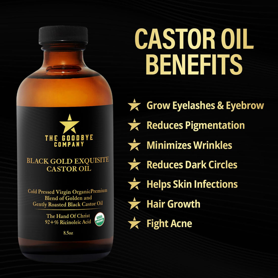 The Goodbye Company Black & Gold Castor Oil Blend – USDA Organic, Cold-Pressed & Unrefined – Pure Hexane-Free Oil for Hair, Skin, Body, Eyelashes & Eyebrows