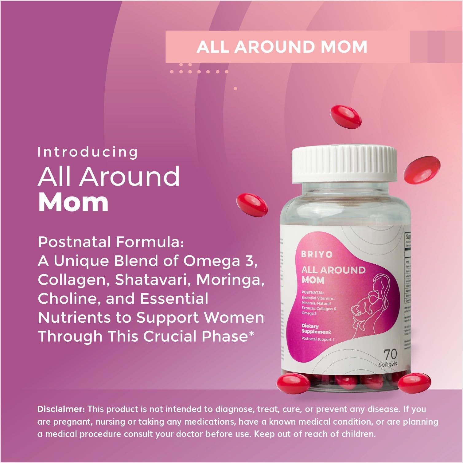 Briyo All Around Mom - Dietary Supplement for Postnatal Support Enhances Recovery, Promotes Overall Well-Being - All-in-one Solution - Collagen, Vitamins & Minerals, Omega3, and More - 60 softgels
