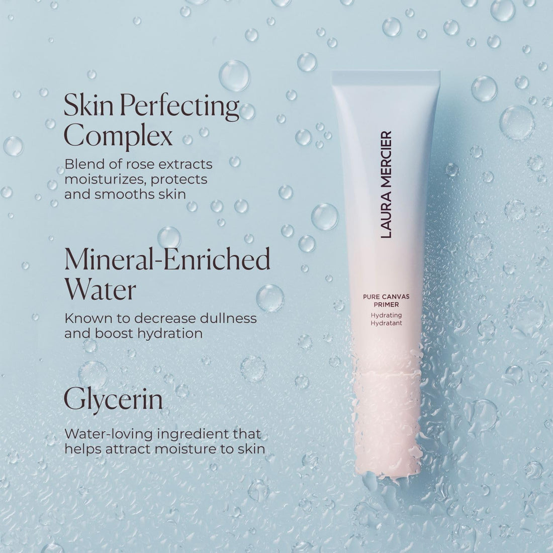 Laura Mercier Pure Canvas Primer Hydrating, Improves and Extends Wear of Makeup, Natural Finish, Visibly Plumps Skin, Improves the Look of Fine Lines + Wrinkles