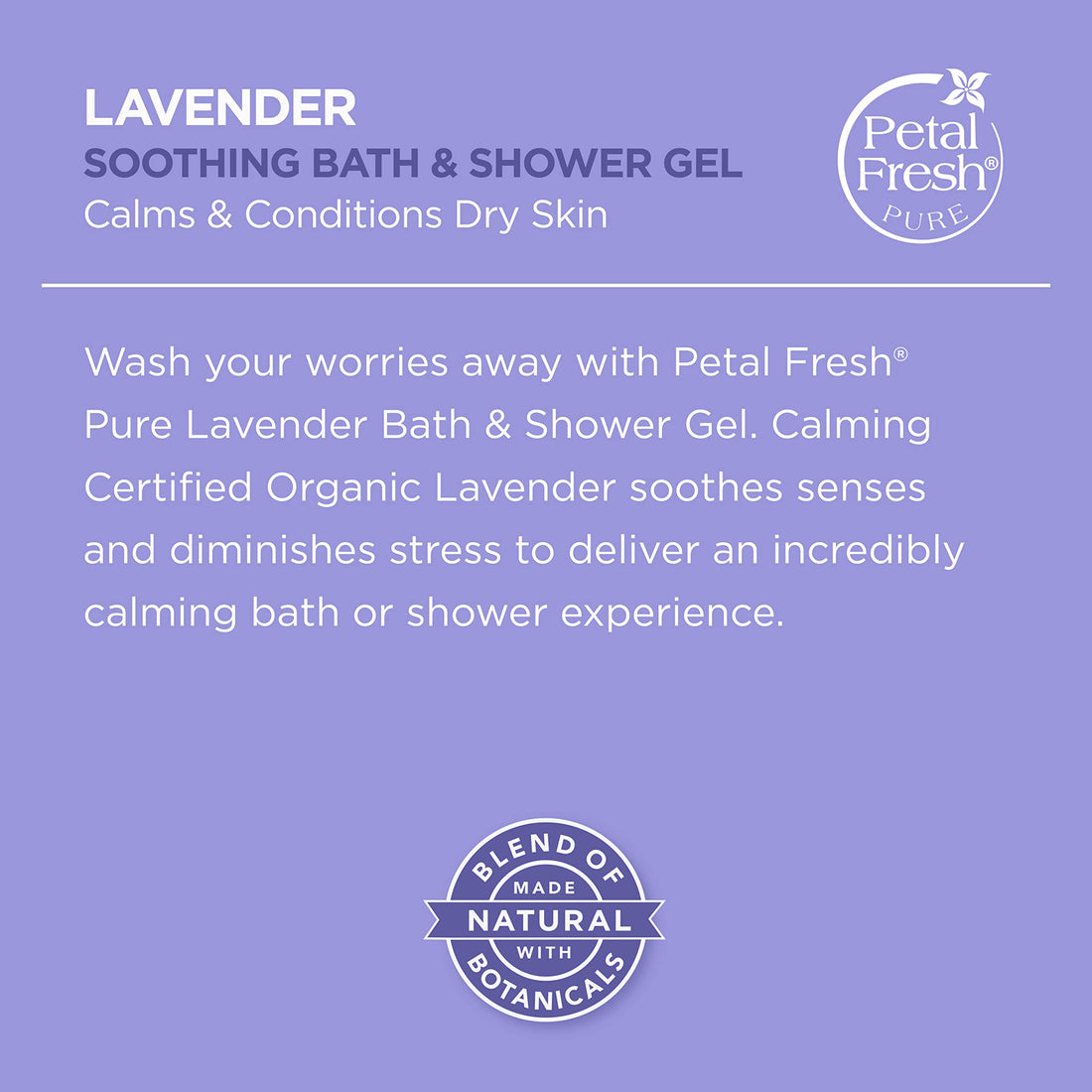 Petal Fresh Pure Soothing Lavender Bath and Shower Gel | Calming, Nourishing Body Cleanser | Vegan and Cruelty Free - 475 ml