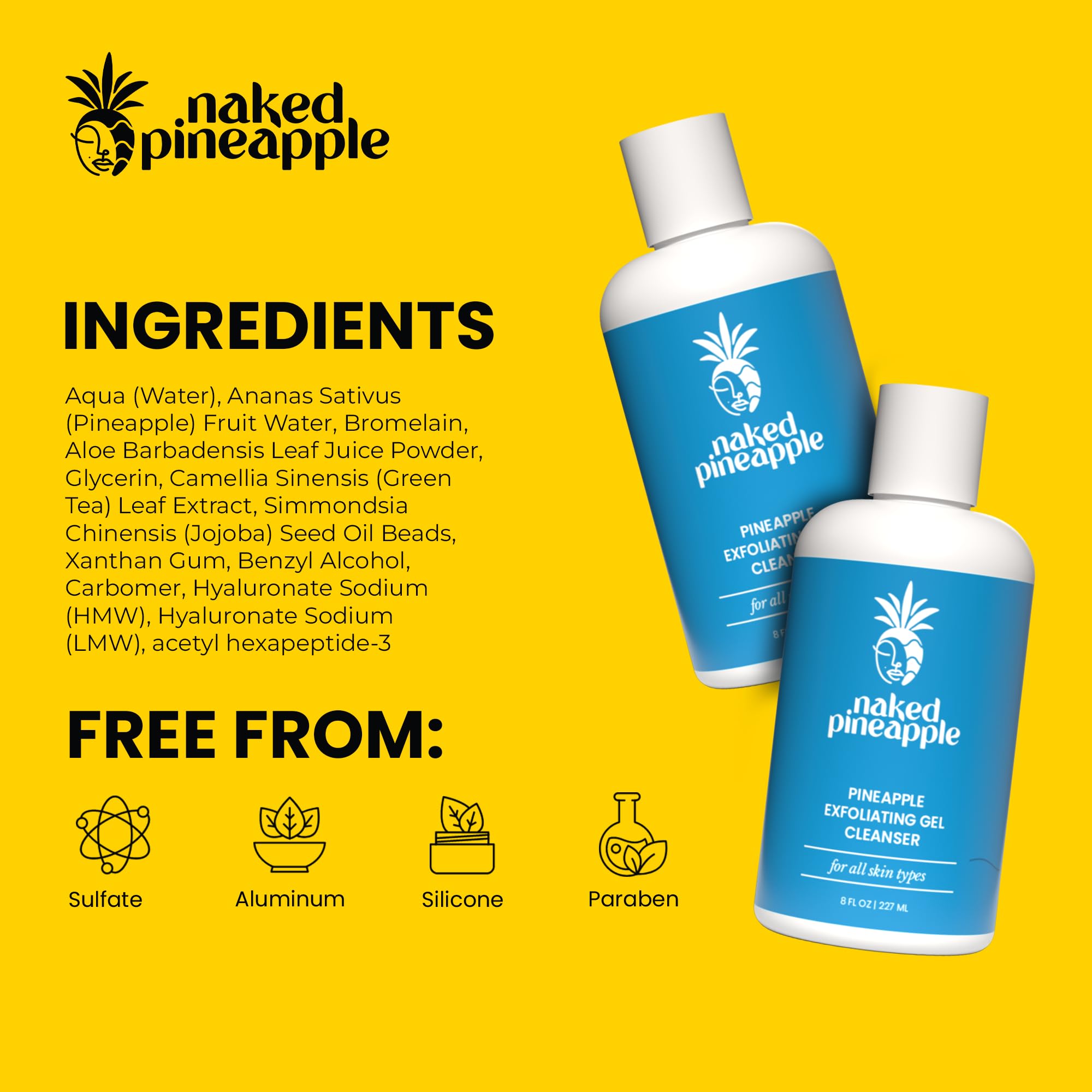 Naked Pineapple - Exfoliating Gel Cleanser with Enzymes, Daily Hydrating Cleanse, Gentle Exfoliation, Moisturizing for All Skin Types - 8oz