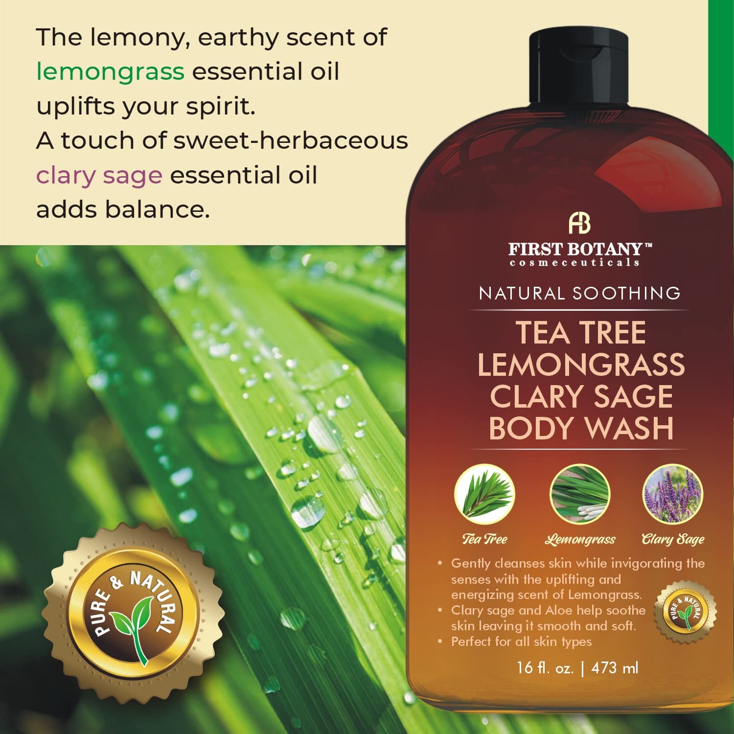 First Botany, ALL Natural Body Wash, Fights Body Odor, Athlete's Foot, Jock Itch, Dandruff, Acne, Eczema, Shower Gel for Women & Men, Skin Cleanser -16 fl oz (Tea Tree, Lemon Grass, Clary Sage)