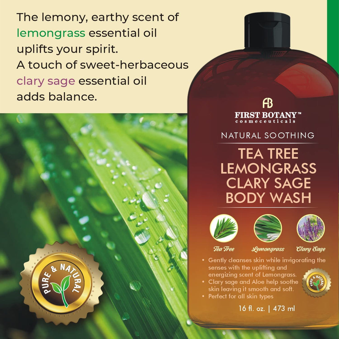 First Botany, ALL Natural Body Wash, Fights Body Odor, Athlete's Foot, Jock Itch, Dandruff, Acne, Eczema, Shower Gel for Women & Men, Skin Cleanser -16 fl oz (Tea Tree, Lemon Grass, Clary Sage)