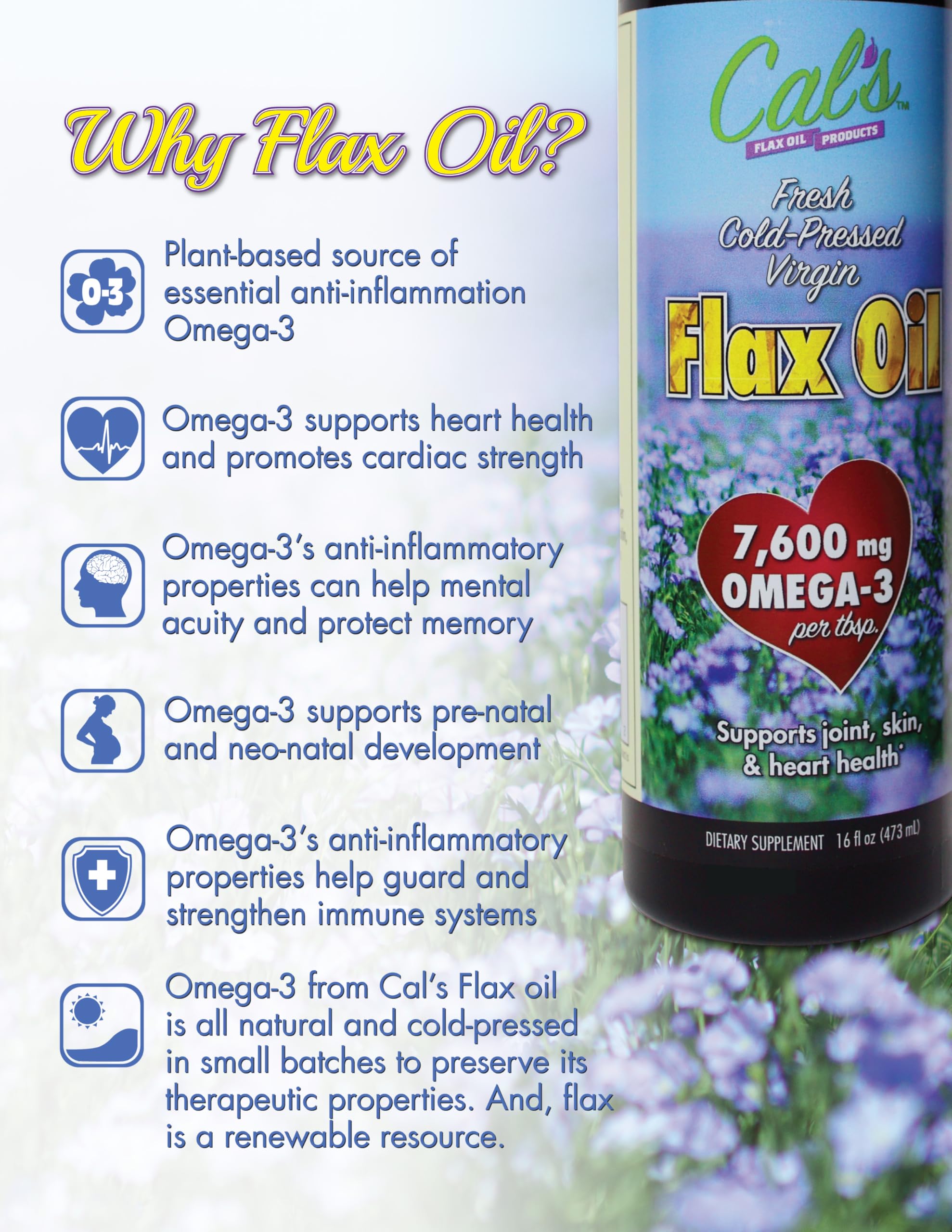 Cal's Flax Oil, Cold Pressed Flax seed, High in Omega 3 Fatty Acid, Unrefined Flax Seed Oil, Pure Flax Seed Oil Liquid Supplement for Joint, Skin, and Heart Health Support - 32 oz