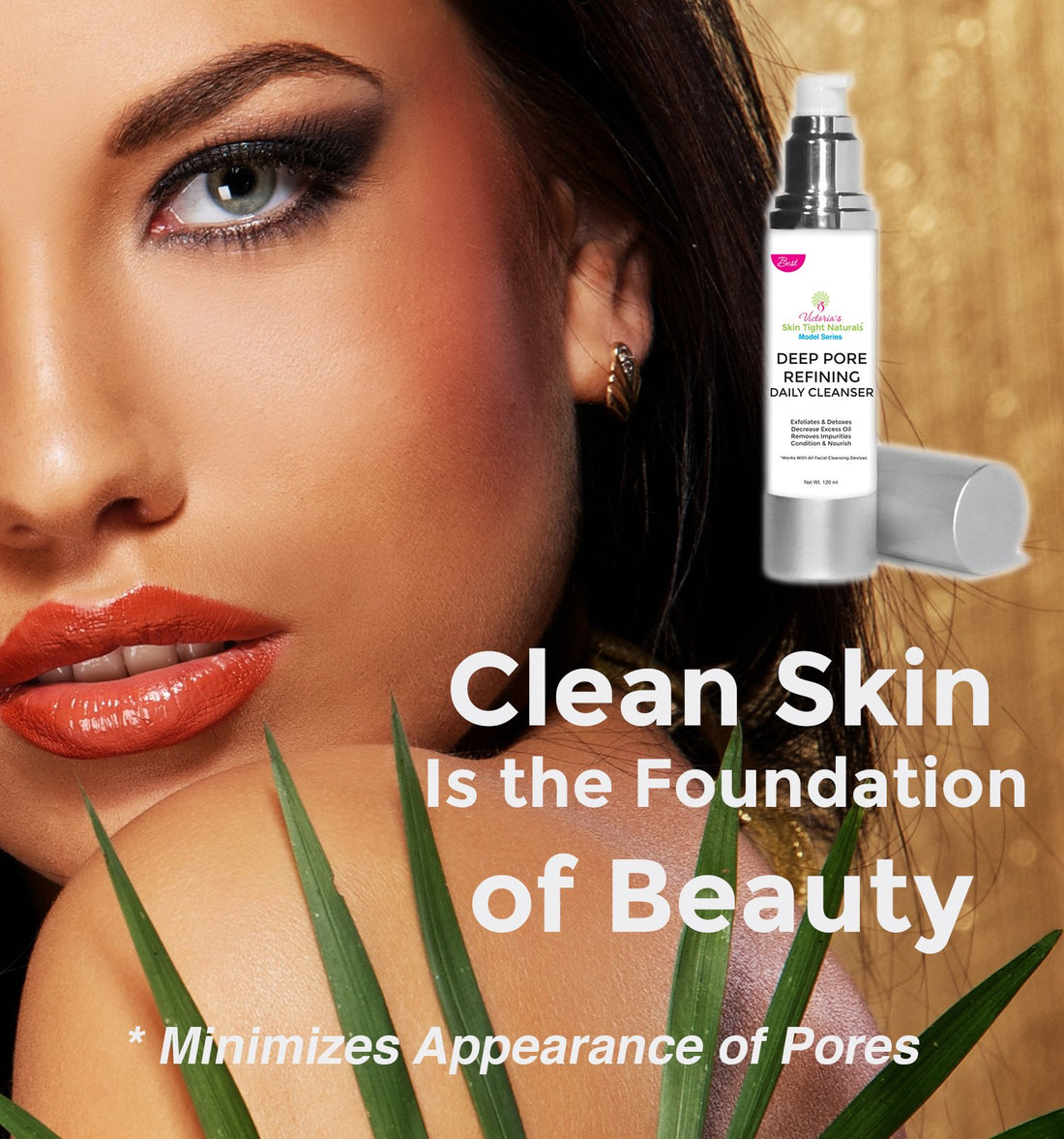 Victoria's Best Deep Cleaning Pore Refining Face Cleanse Anti Aging Skin Care Model Series