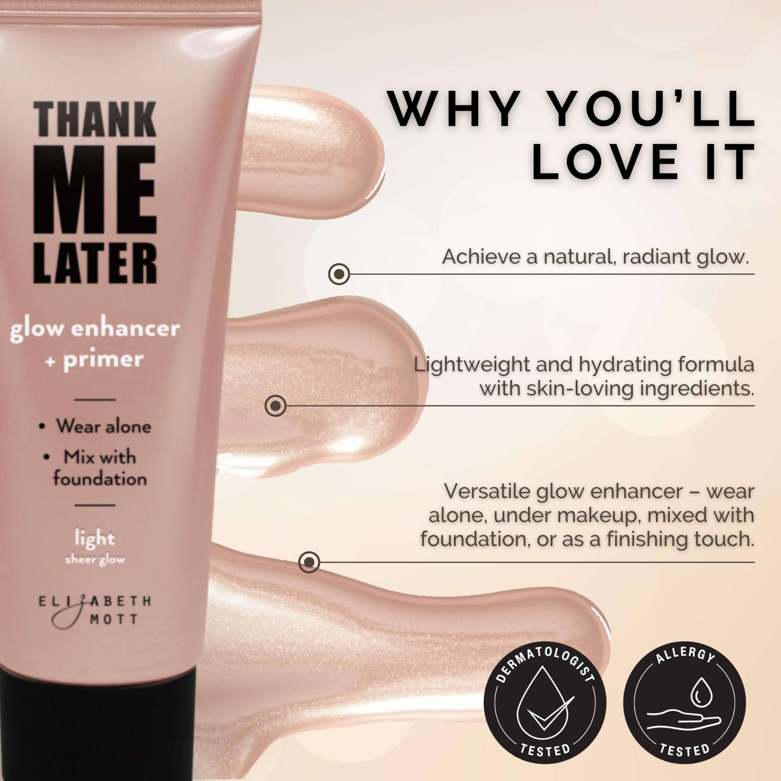 Elizabeth Mott Thank Me Later Glow Enhancer & Primer – Dermatologist & Allergy Tested – Illuminating Makeup Base & Highlighter for a Natural Glow – Vegan, Cruelty-Free - Light Sheer Glow Shade, 30g