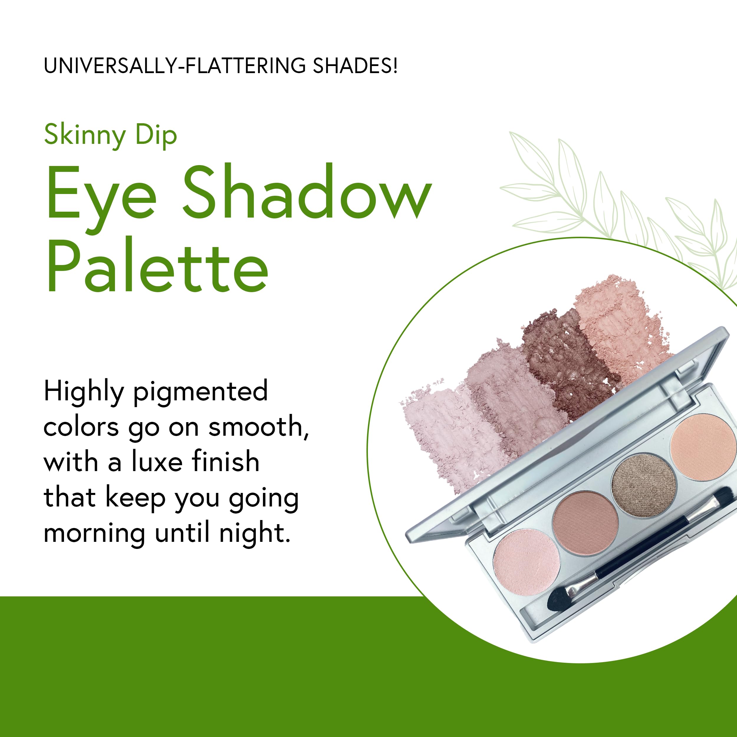 Honeybee Gardens Skinny Dip Refillable Eye Shadow Palette | Natural Ingredients | Gluten Free, Vegan, Paraben Free