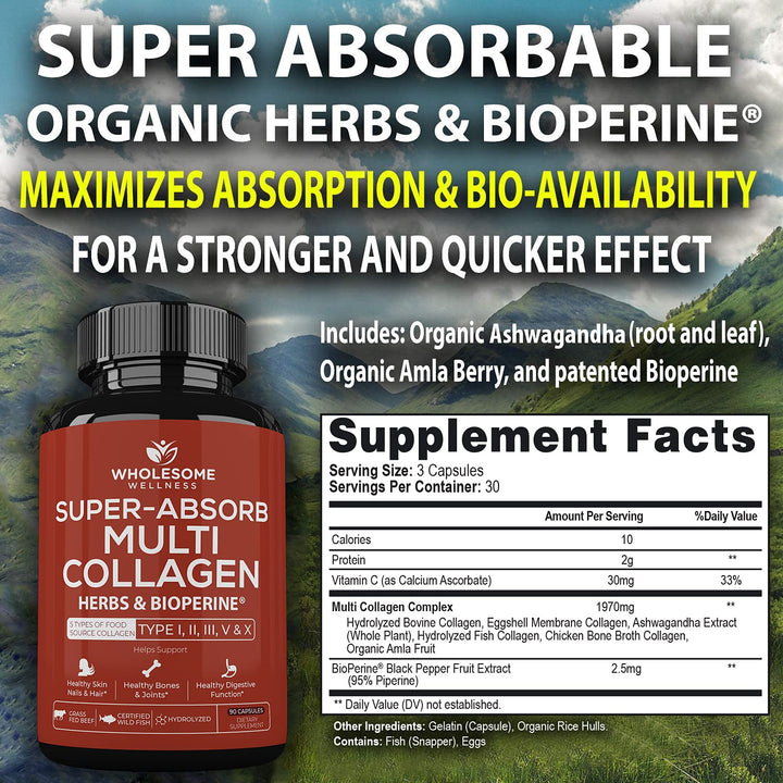 Wholesome Wellness Super-Absorb Multi Collagen Pills (Type I II III V X) Organic Herbs & Bioperine - Hair, Skin, Nails, Joints - Hydrolyzed Peptides Protein Supplement for Women & Men (90 Capsules)
