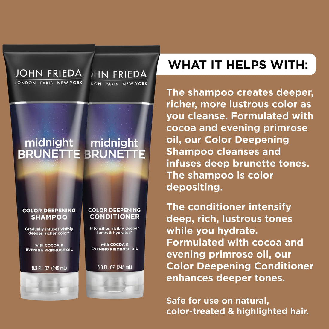 John Frieda Midnight Brunette Visibly Deeper Shampoo and Conditioner Set with Evening Primrose Oil and Cocoa for Color-Treated Hair (8.3 oz, Pack of 2)