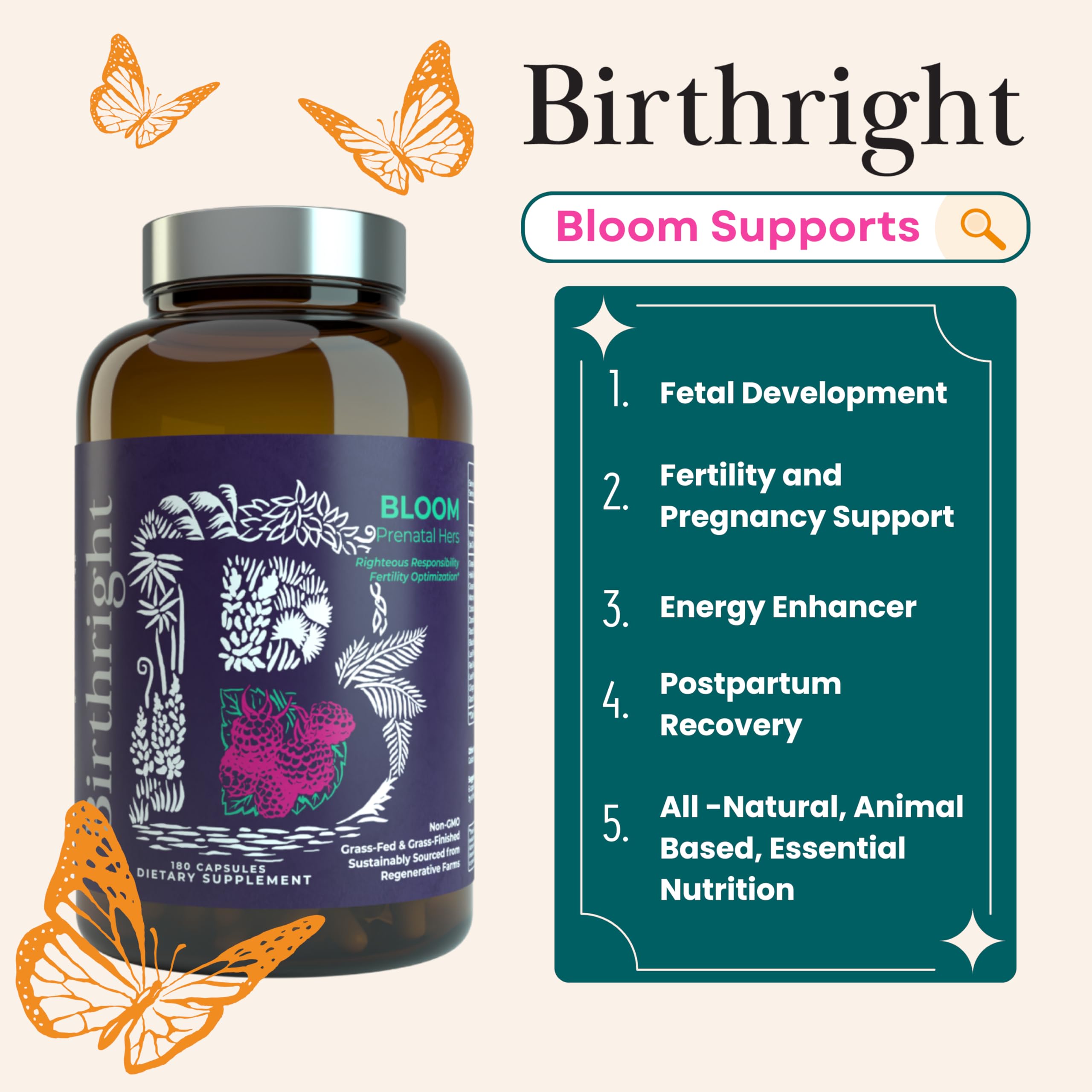 Birthright Complete Prenatal Supplement for Fetal Development… Folate, Choline + DHA, from Grass Fed Liver, Fish Eggs, Colostrum, Bone Marrow, with All Natural Herbal Blend Bloom