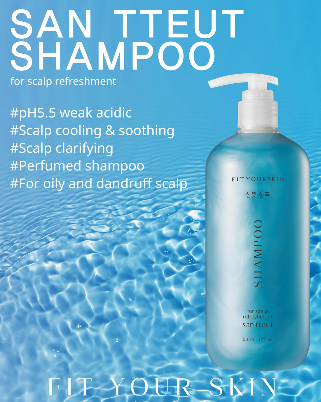 FIT YOUR SKIN SAN TTEUT Scalp Refreshment Hair Shampoo - pH 5.5 Keratin & Protein Perfumed Shampoo for Hair Loss Relief, Cooling, Exfoliating - Mint & White Musk Scent - Paraben Free - 17 fl.oz.